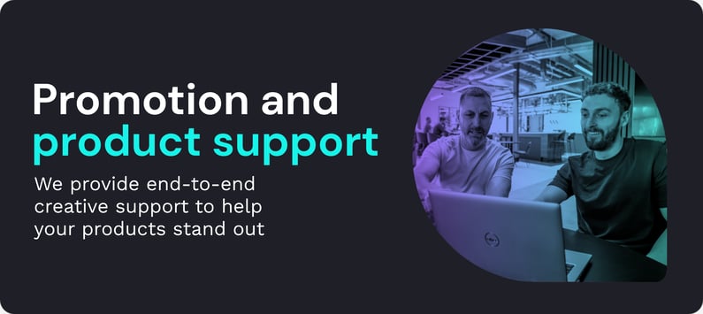 Promotion and product support